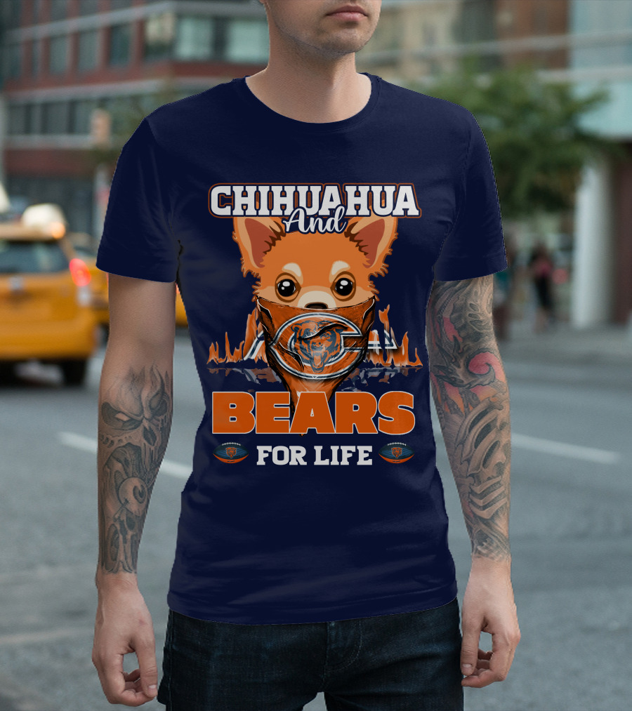 Chihuahua And Bears For Life Chicago Bears T-Shirt