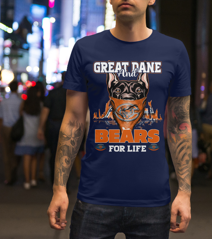 Great Dane And Bears For Life Chicago Bears T-Shirt