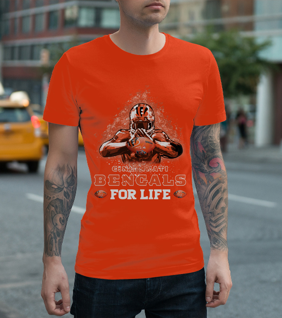 Cincinnati Bengals For Life T-Shirt