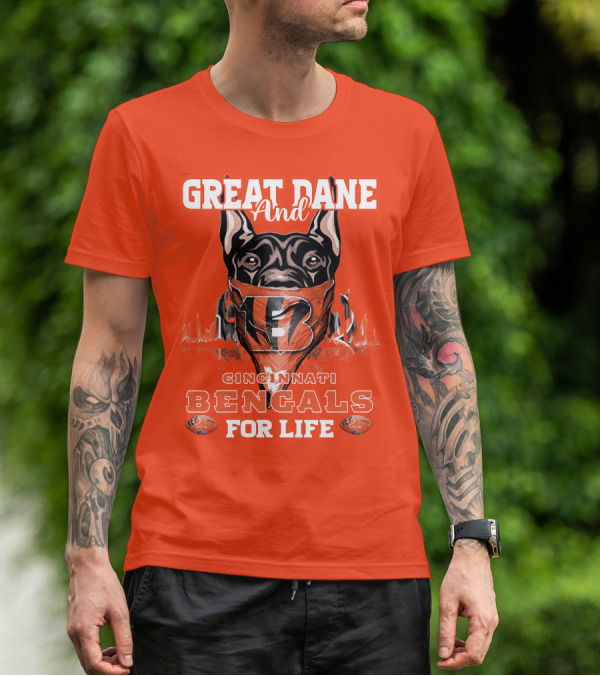 Great Dane And Cincinnati Bengals For Life T-Shirt