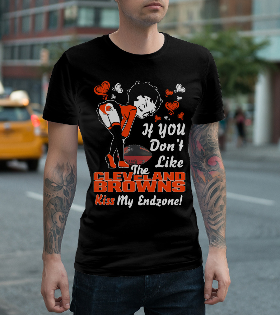 Betty Boop If You Don’t Like The Cleveland Browns Kiss My Endzone T-Shirt