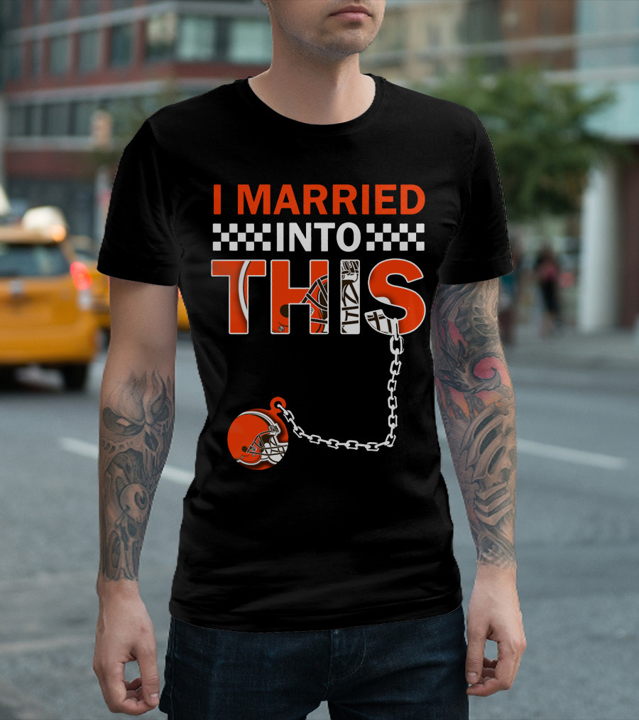 Cleveland Browns I Married Into This Chain Helmet T-Shirt