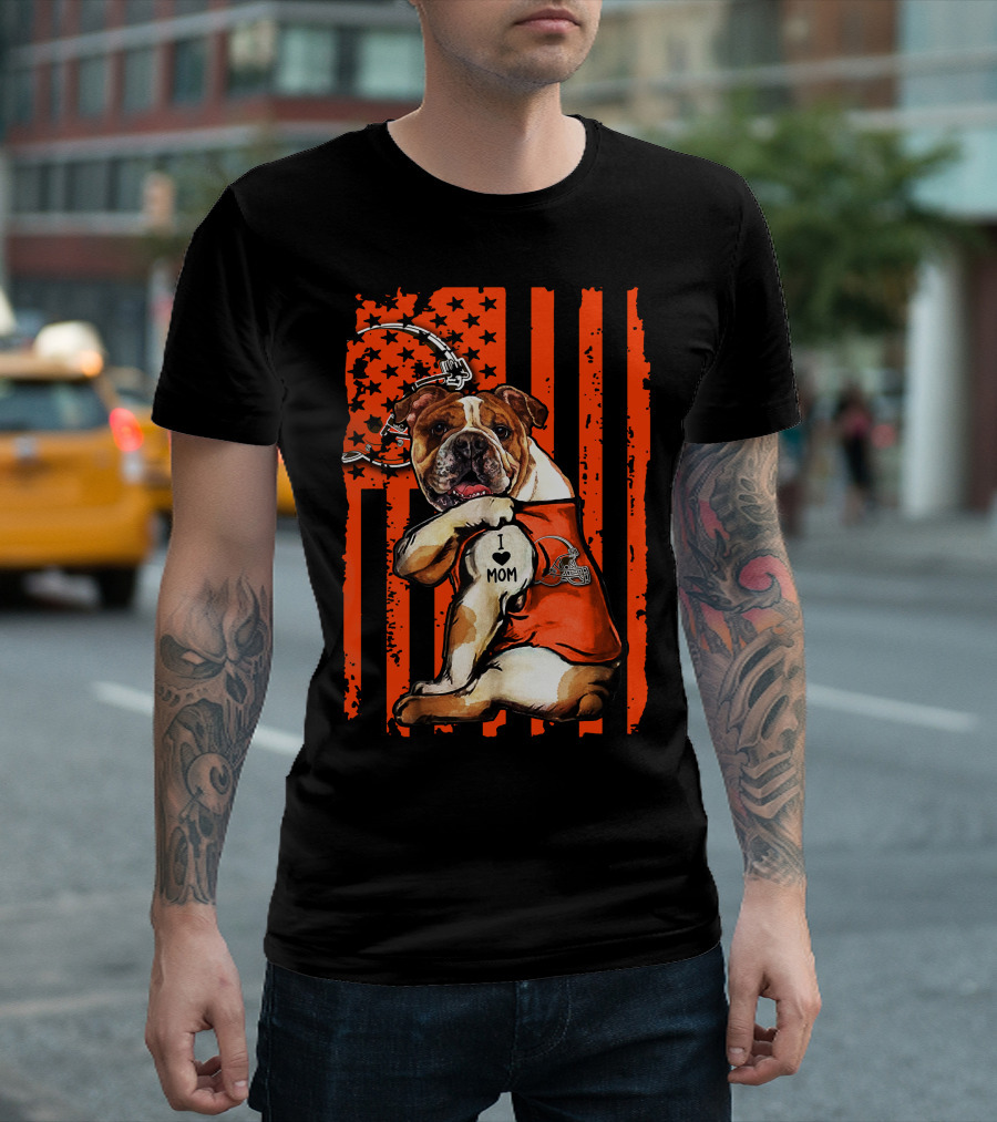 Bulldog Cleveland Browns I Love Mom American Flag Football T-Shirt