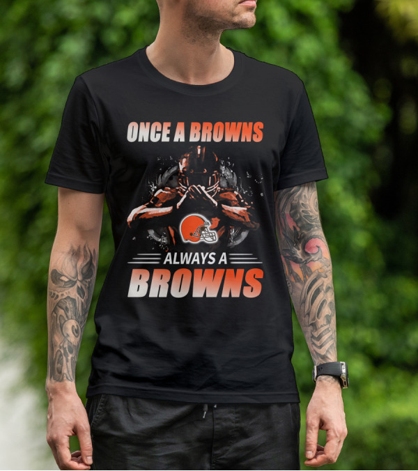 Once A Browns Always A Browns Cleveland Browns T-Shirt