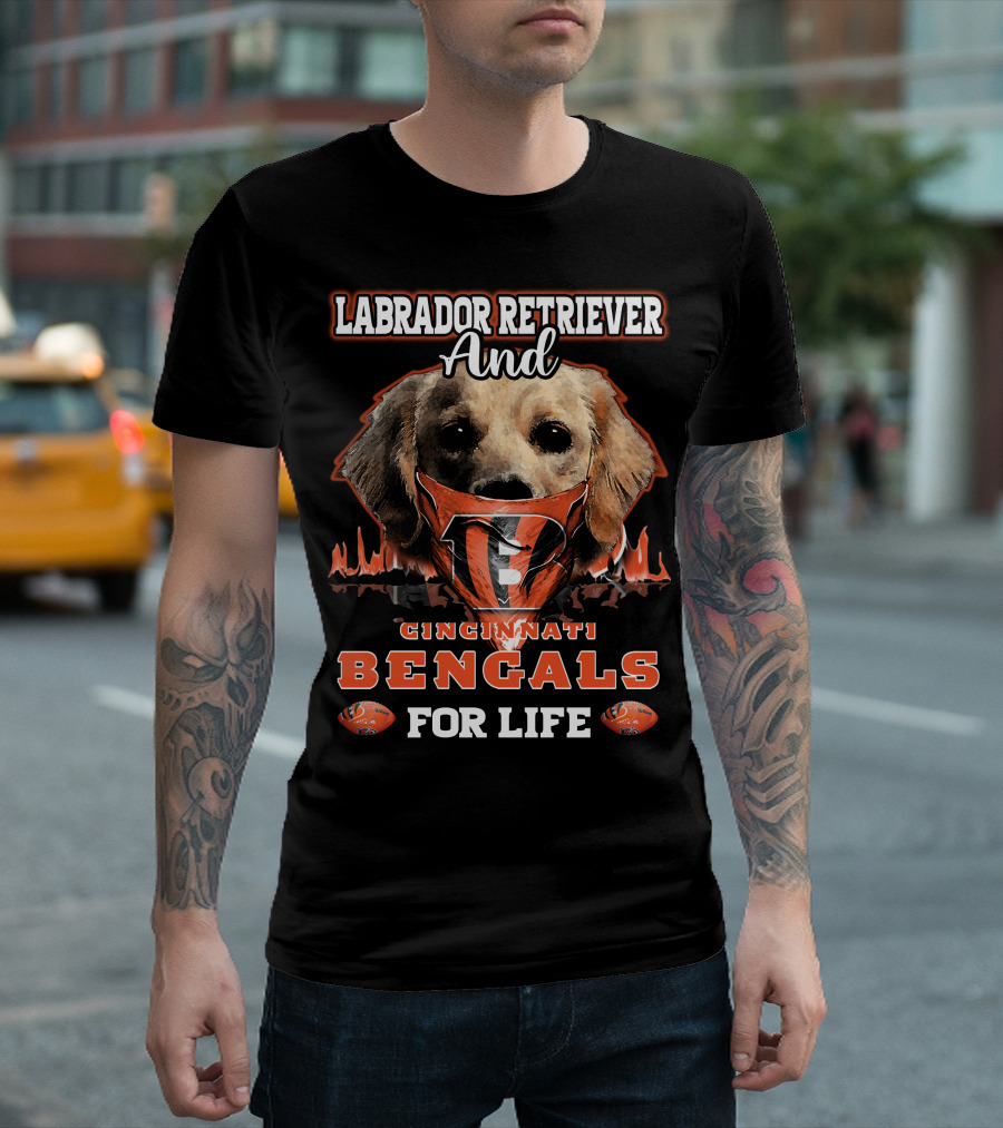 Labrador Retriever And Cincinnati Bengals For Life T-Shirt