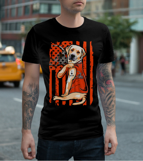 Labrador Retriever In Cleveland Browns Colors With Football Helmet And I Love Mom Tattoo T-Shirt
