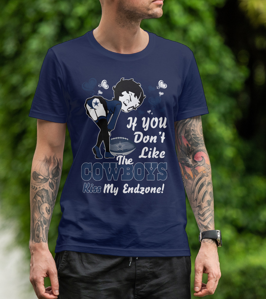 Betty Boop If You Don't Like The Cowboys Kiss My Endzone T-Shirt