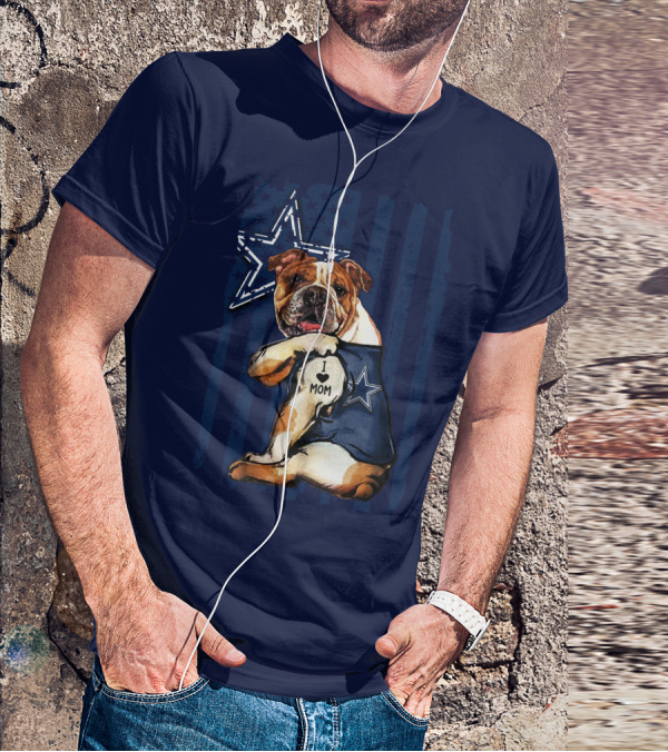 Bulldog Wearing Dallas Cowboys I Love Mom Tattoo With Star And Stripes Background T-Shirt