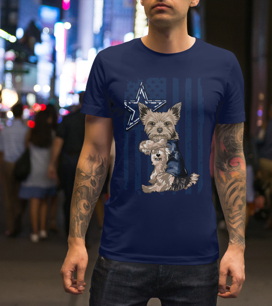Yorkshire Terrier I Love Mom Dallas Cowboys Fan Flag T-Shirt