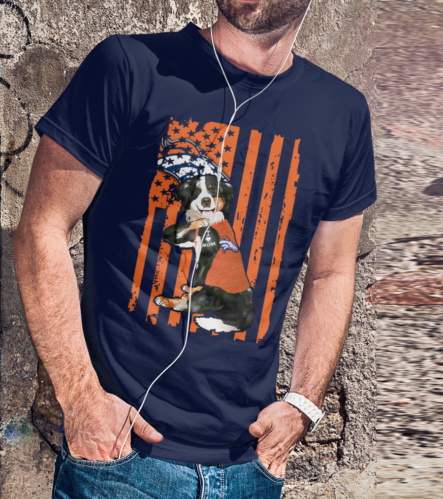 Border Collie I Love Mom Denver Broncos Fan Puppy With Flag T-Shirt