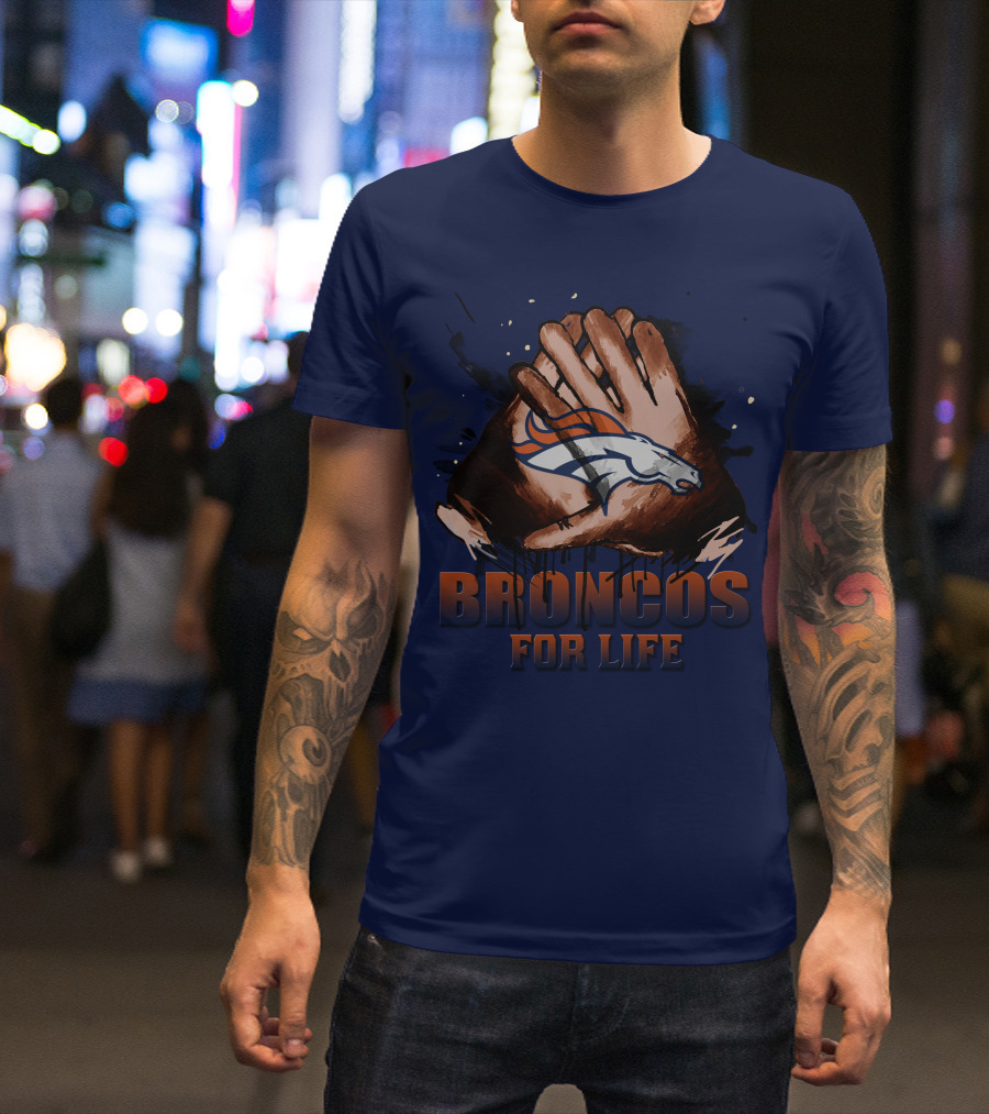 Denver Broncos For Life Football Fan Gloves T-Shirt