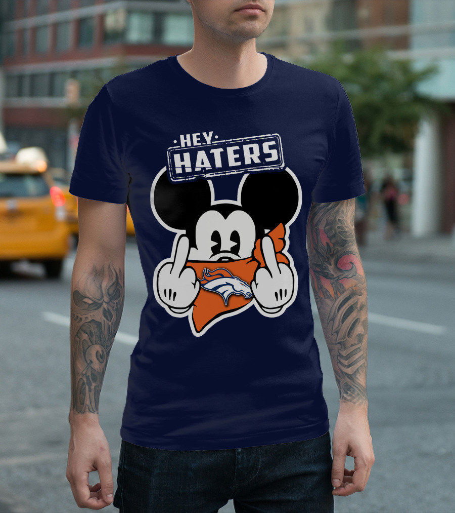 Hey Haters Mick V2 Denver Broncos T-Shirt