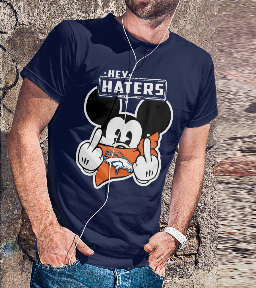 Hey Haters Mick V2 Denver Broncos T-Shirt