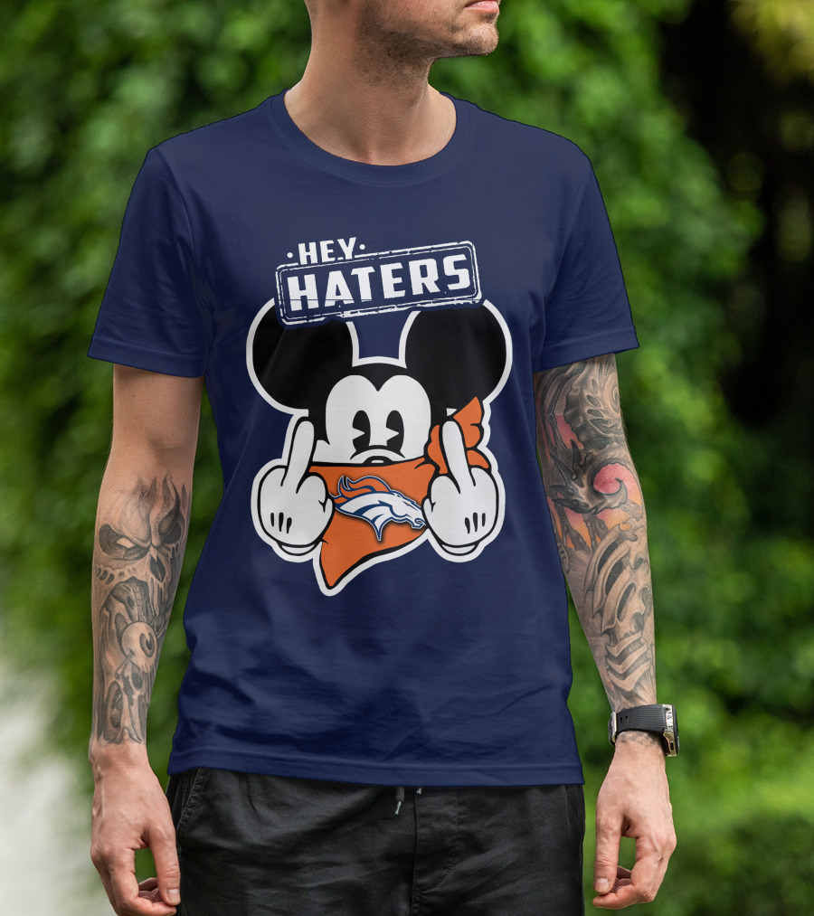Hey Haters Mick V2 Denver Broncos T-Shirt