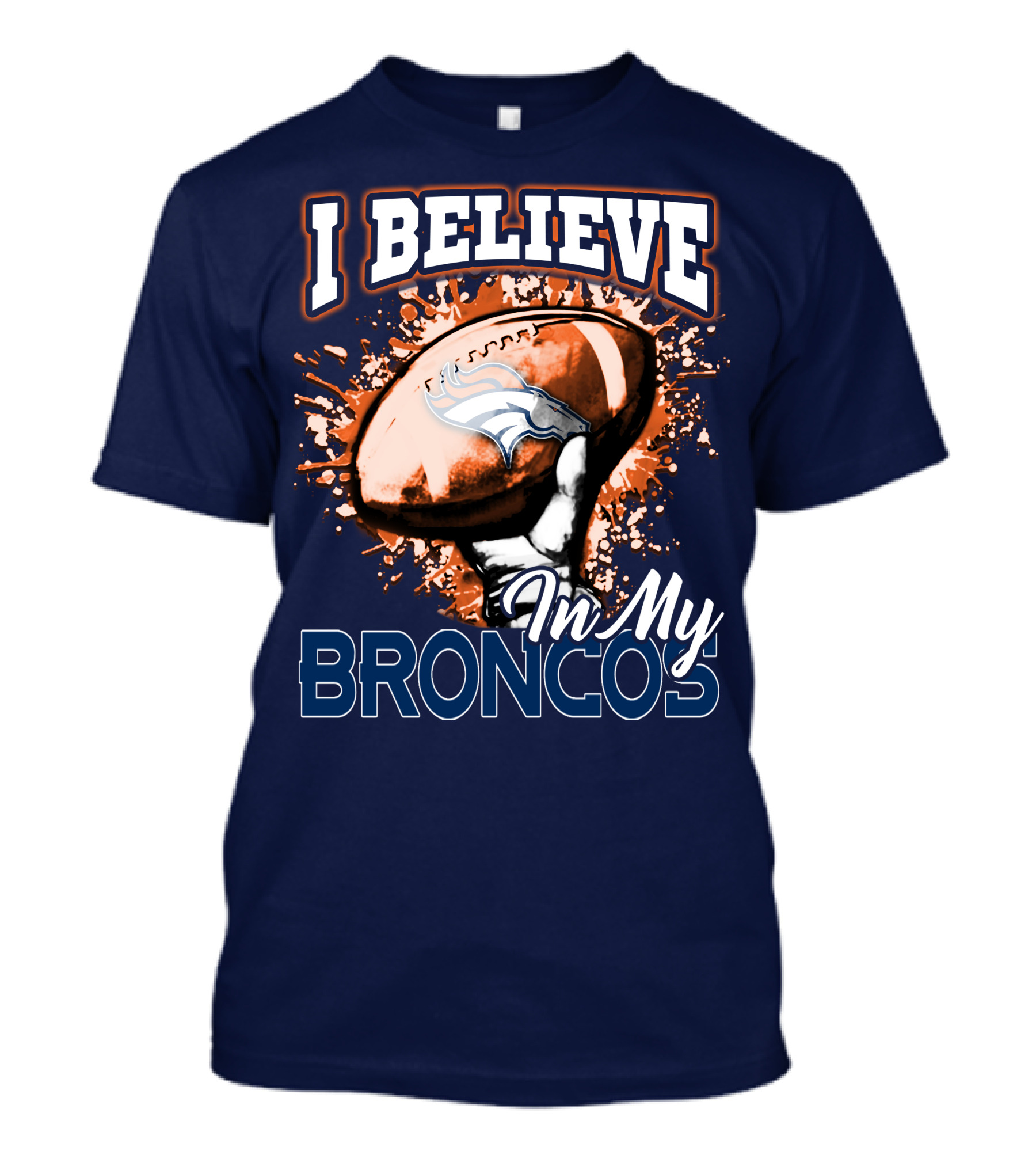 I Believe In My Denver Broncos T-Shirt