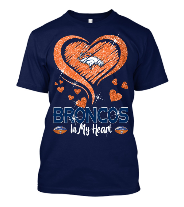 Broncos In My Heart Denver Broncos Love Heart T-Shirt