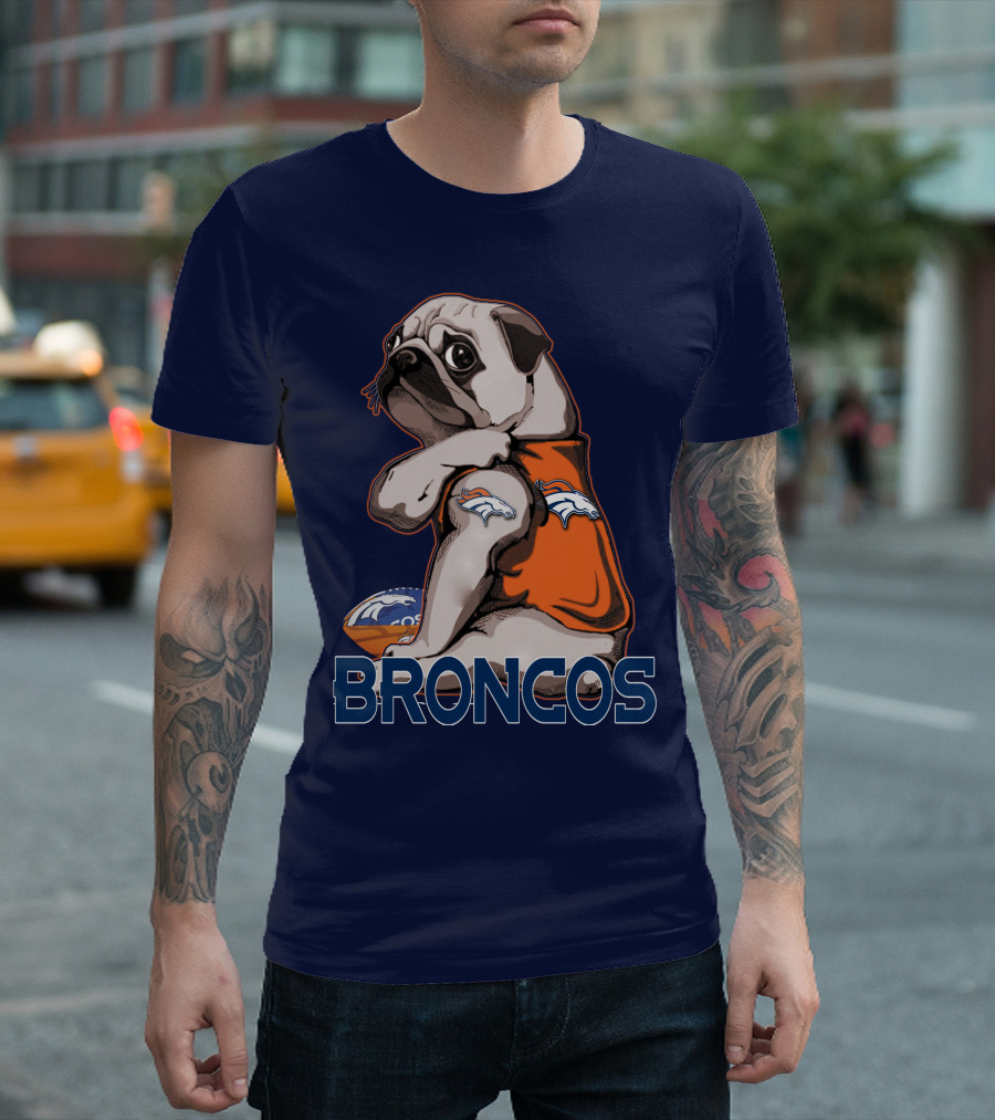 Pug Denver Broncos Football Team Fan Mascot T-Shirt