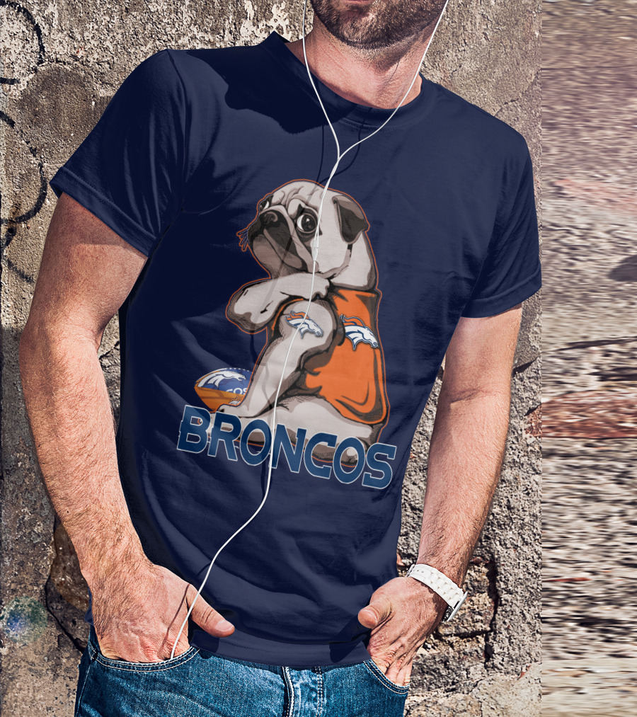 Pug Denver Broncos Football Team Fan Mascot T-Shirt