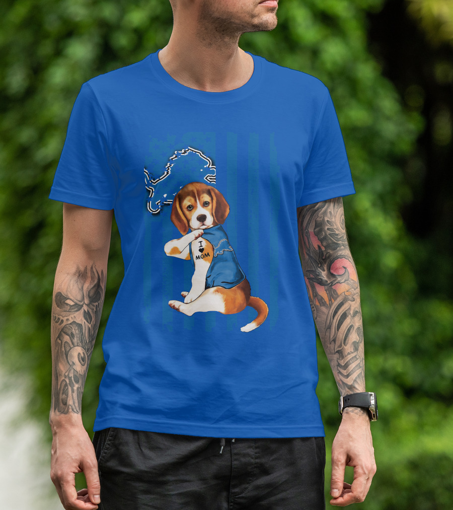 Beagle Wearing I Love Mom Shirt With Detroit Lions Logo And Blue T-Shirt