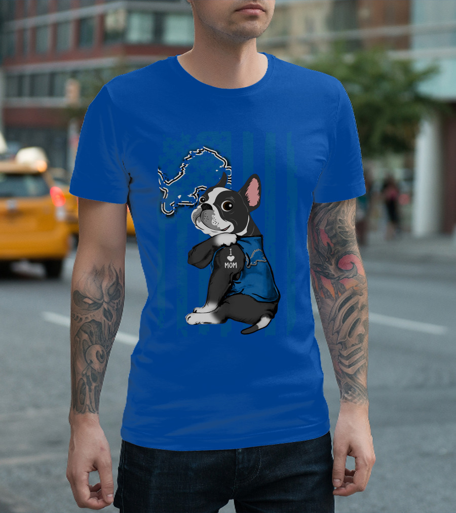 Boston Terrier I Love Mom Detroit Lions Football T-Shirt