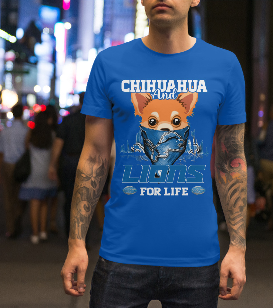 Chihuahua And Lions For Life T-Shirt