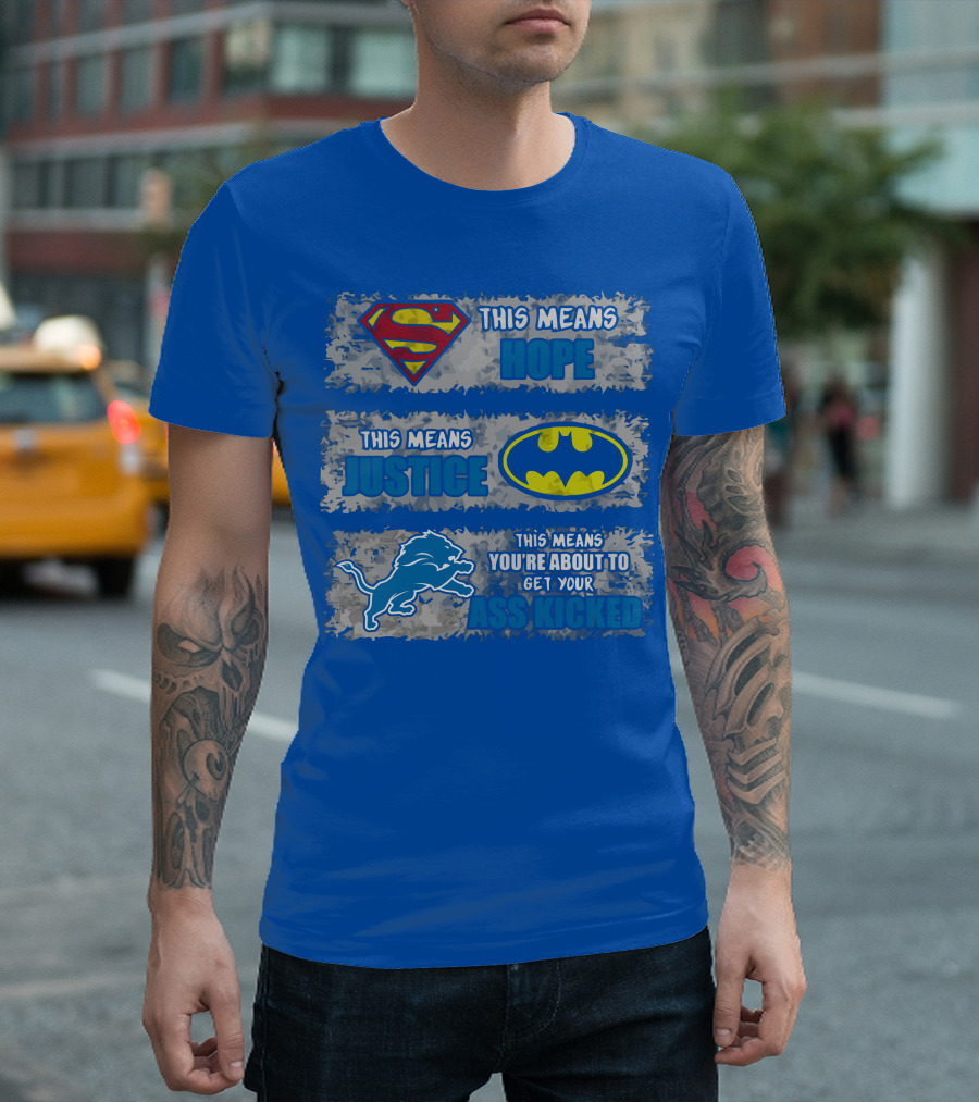 Superman Batman Detroit Lions This Means Hope Justice Ass Kicked T-Shirt