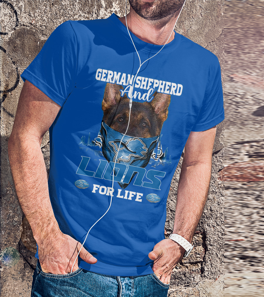German Shepherd And Detroit Lions For Life T-Shirt