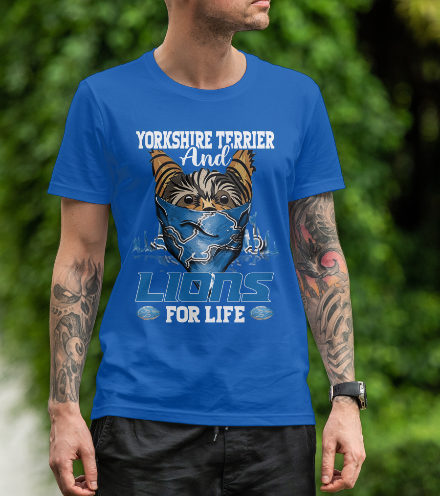 YORKSHIRE TERRIER AND LIONS FOR LIFE T-Shirt