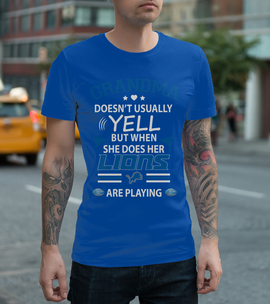 GRANDMA Doesn't Usually YELL but When She Does Her DETROIT LIONS Are Playing T-Shirt