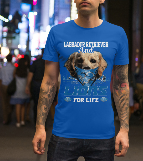 Labrador Retriever And Lions For Life Detroit Lions T-Shirt