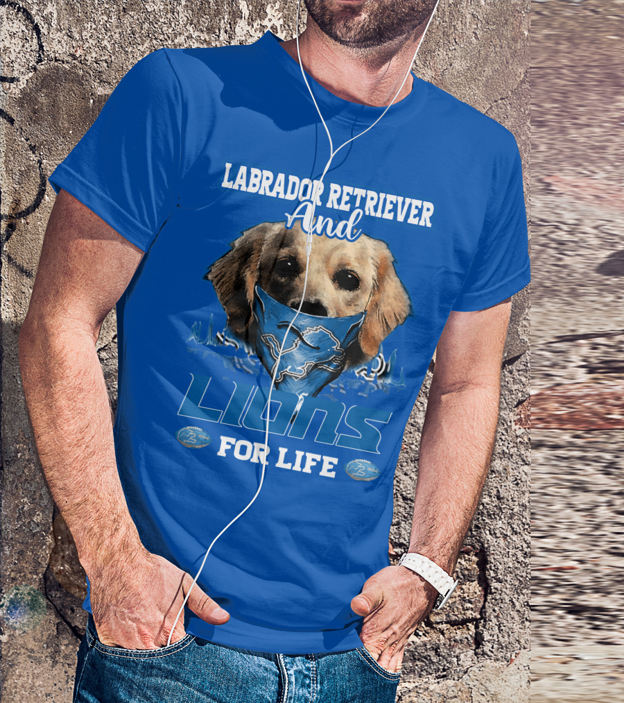 Labrador Retriever And Lions For Life Detroit Lions T-Shirt