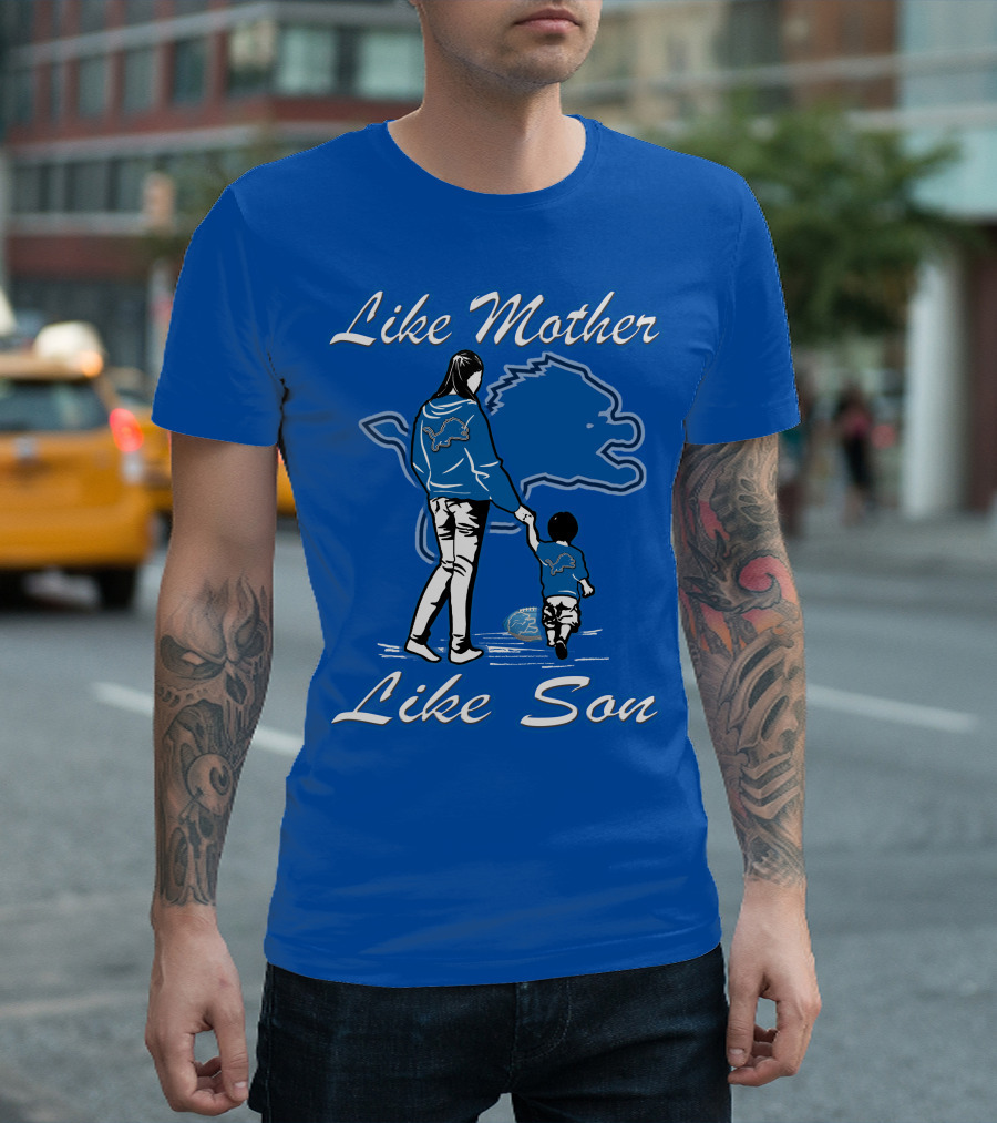 Like Mother Like Son Detroit Lions T-Shirt