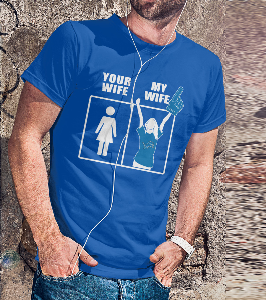 Your Wife My Wife Detroit Lions Fan Foam Finger Logo Blue T-Shirt