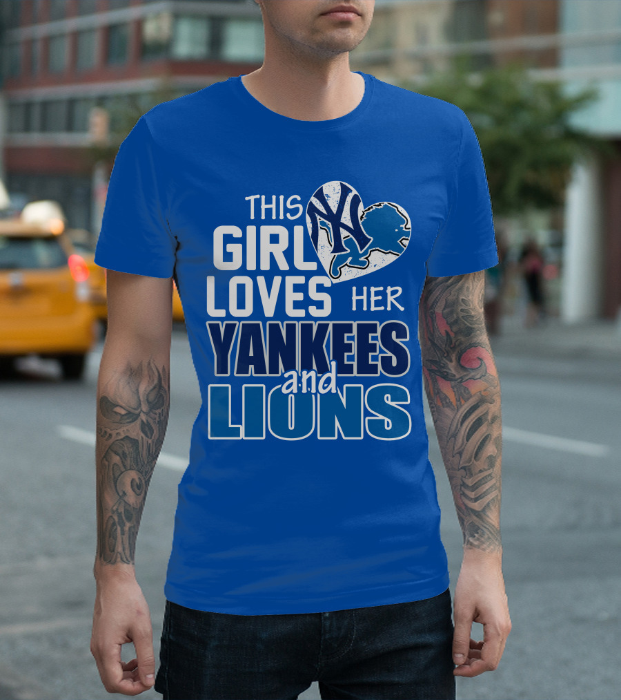 This Girl Loves Her Yankees And Lions T-Shirt