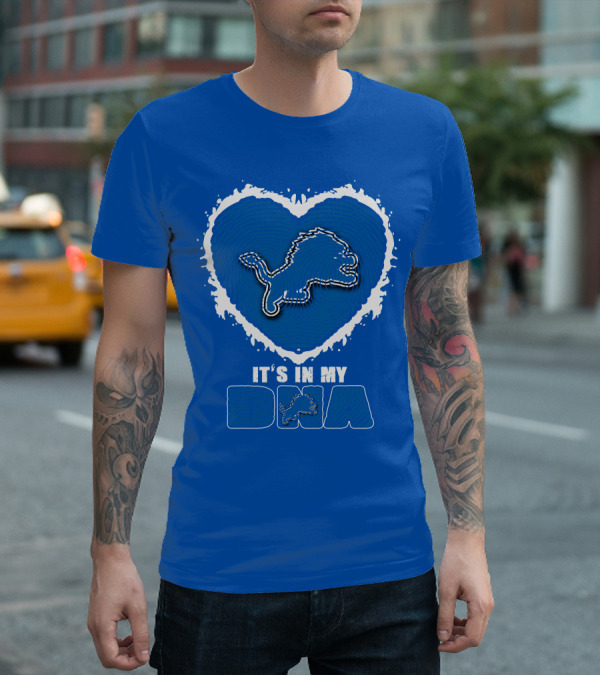 It’s In My Dna Heart Detroit Lions T-Shirt