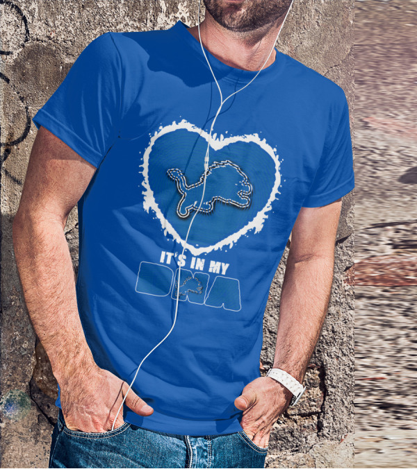 It’s In My Dna Heart Detroit Lions T-Shirt