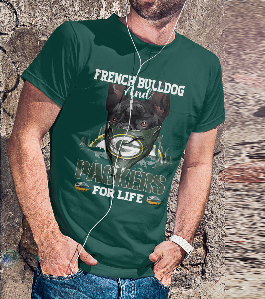 French Bulldog And Packers For Life T-Shirt