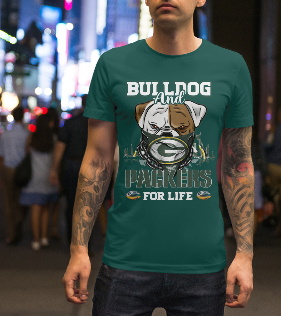 Bulldog And Packers For Life Green Bay Packers T-Shirt