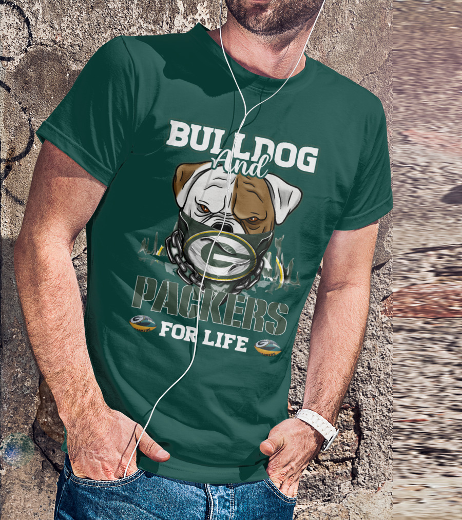 Bulldog And Packers For Life Green Bay Packers T-Shirt