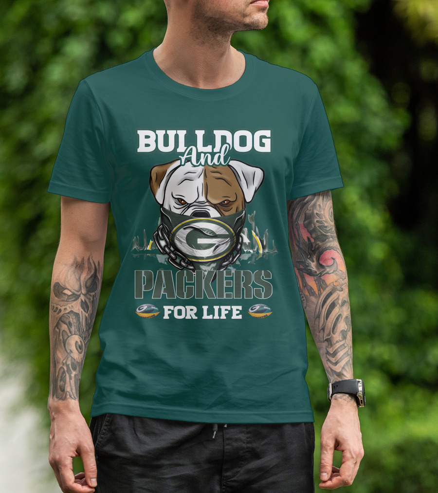 Bulldog And Packers For Life Green Bay Packers T-Shirt