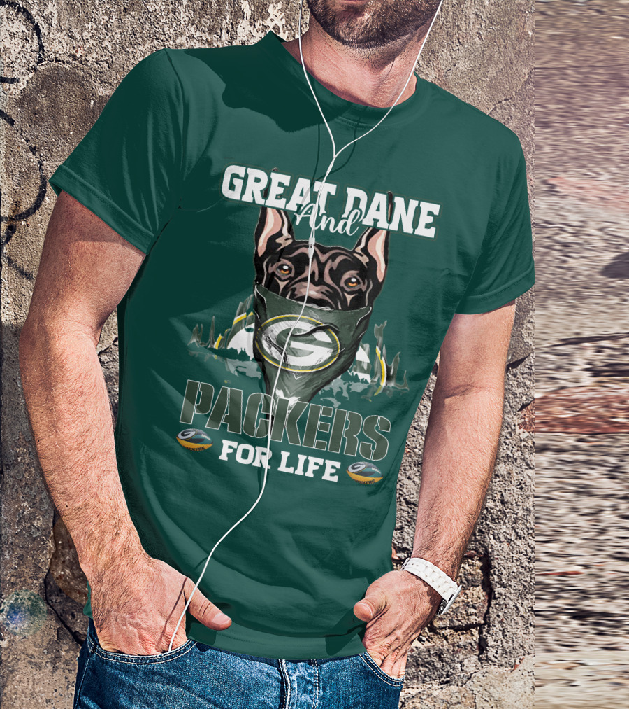 Great Dane And Packers For Life Green Bay Packers T-Shirt