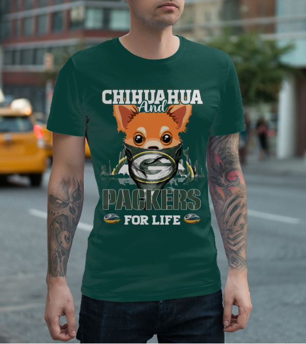 Chihuahua And Packers For Life T-Shirt
