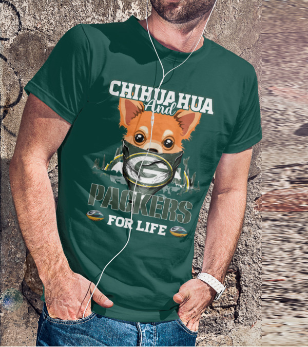 Chihuahua And Packers For Life T-Shirt