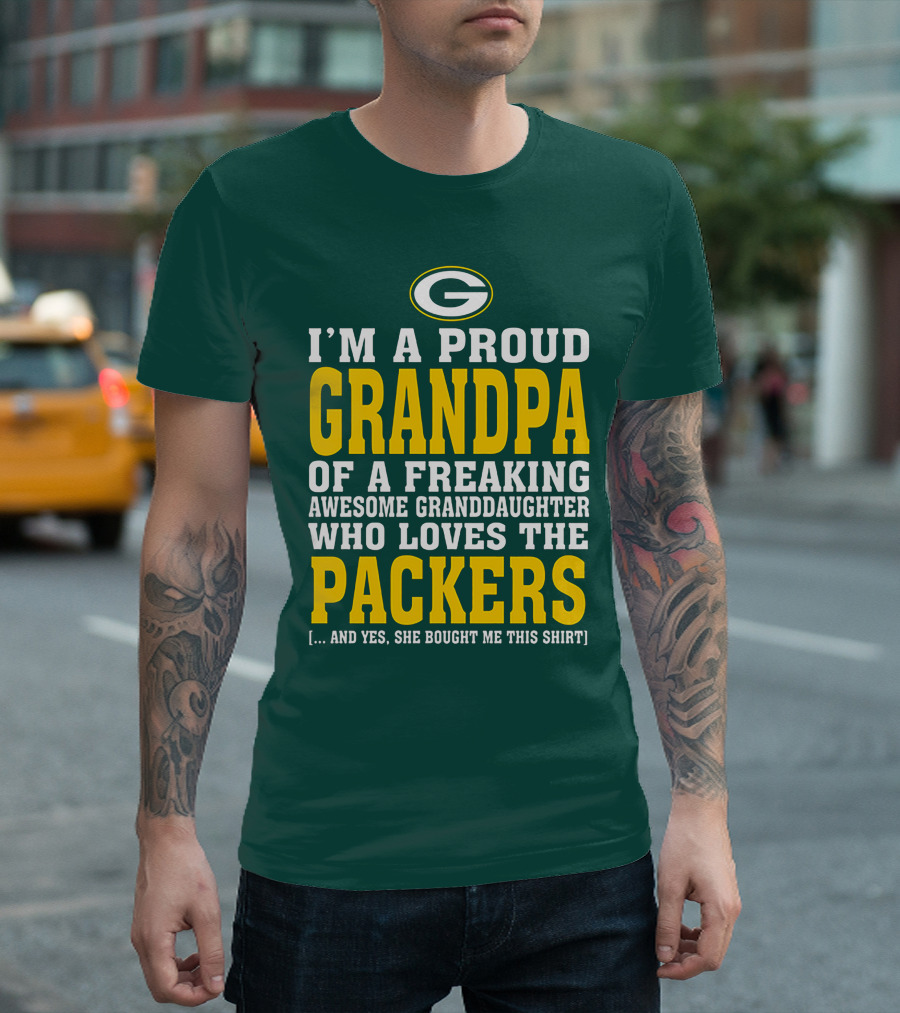 I'm A Proud Grandpa Of A Freaking Awesome Granddaughter Who Loves The Packers T-Shirt
