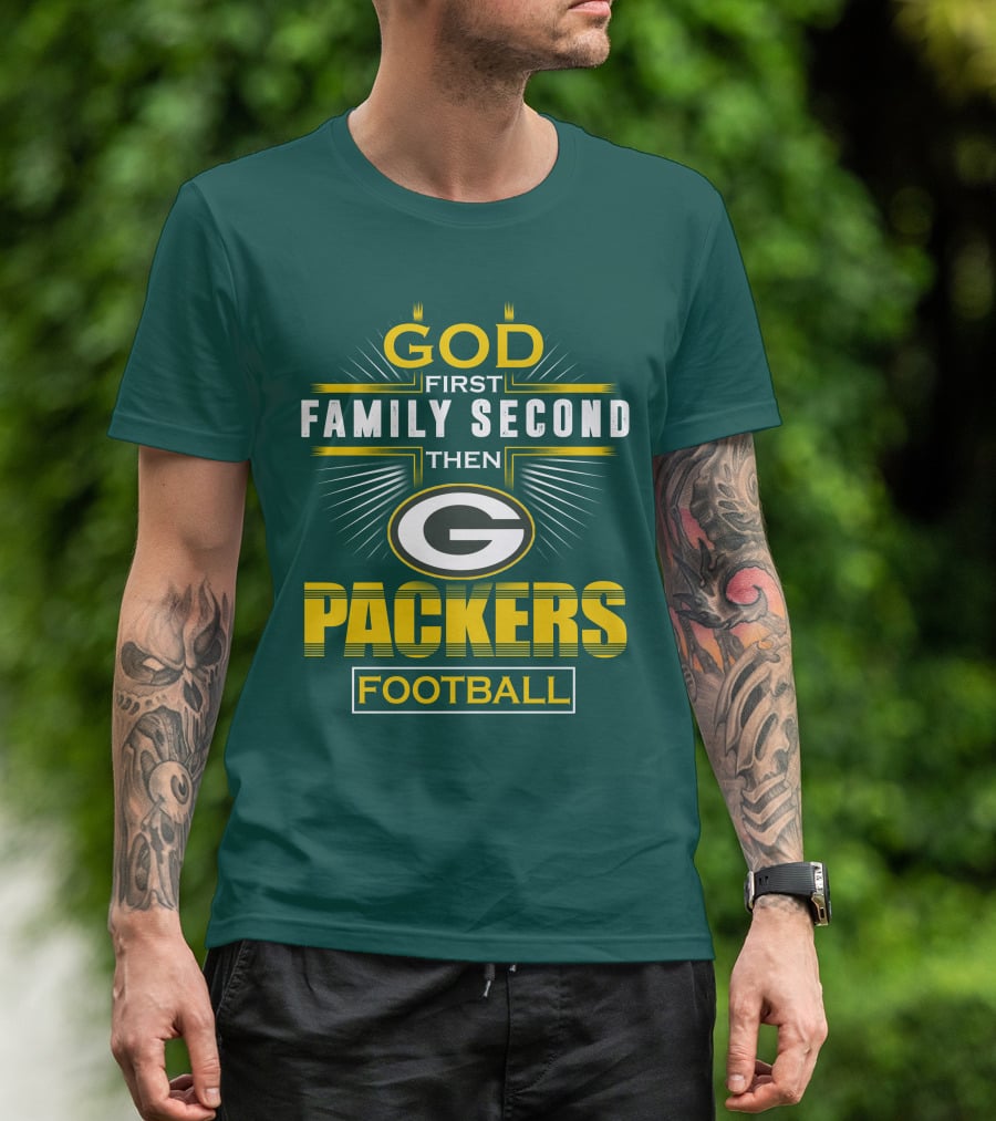 Green Bay Packers God First Family Second Then Packers Football T-Shirt
