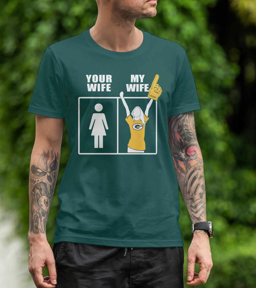Your Wife My Wife Green Bay Packers 96 Fan Jersey T-Shirt
