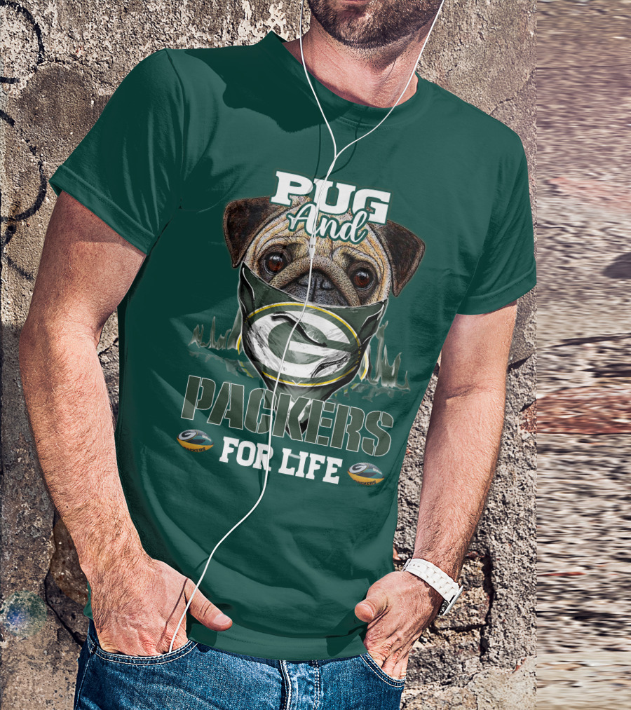 Pug And Packers For Life T-Shirt
