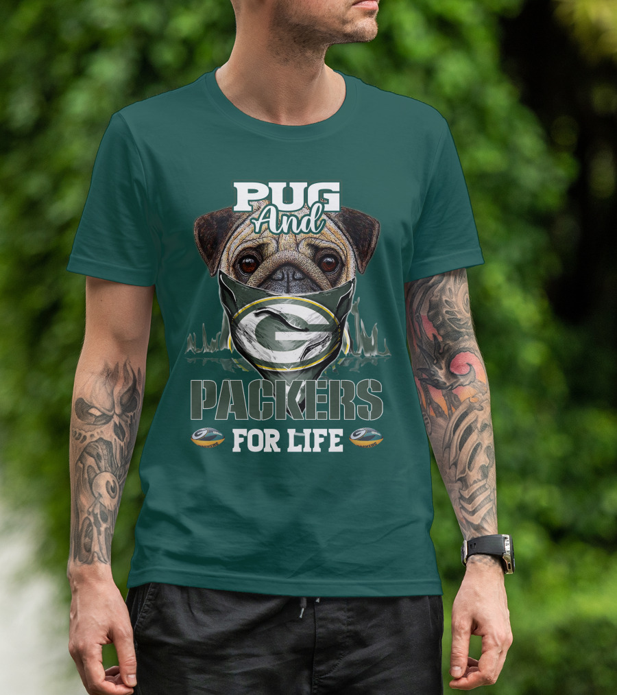 Pug And Packers For Life T-Shirt