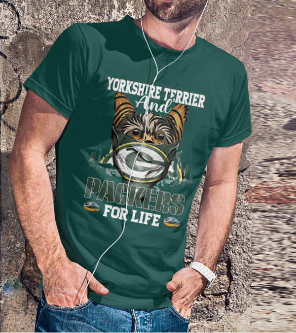 Yorkshire Terrier And Packers For Life Green Bay Packers T-Shirt