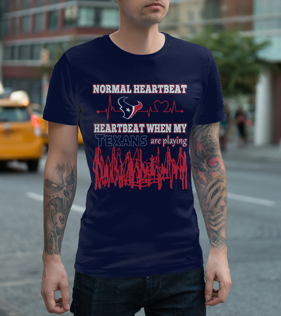 Normal Heartbeat Heartbeat When My Texans Are Playing T-Shirt